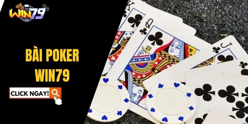 Bài Poker WIN79 Chơi Như Nào Để Chiến Thắng Khủng?