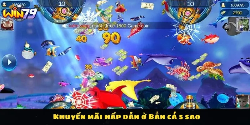 Khuyến mãi hấp dẫn ở Bắn cá 5 sao tại WIN79