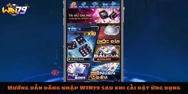 Hướng dẫn đăng nhập WIN79 sau khi cài đặt ứng dụng