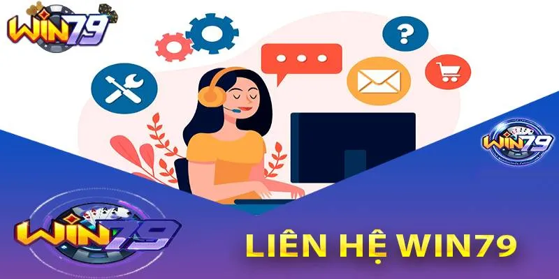 Giới thiệu mục đích xây dựng bộ phận liên hệ WIN79