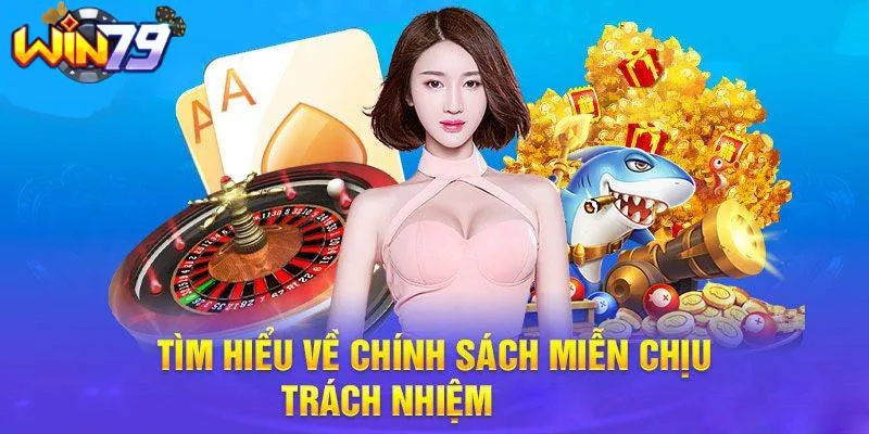 Chính sách miễn trừ trách nhiệm phía cổng game WIN79 